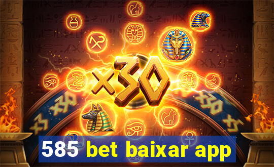 585 bet baixar app